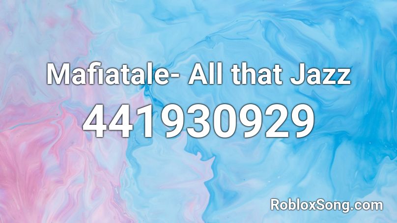 Mafiatale- All that Jazz Roblox ID
