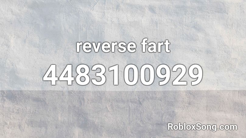 reverse fart Roblox ID
