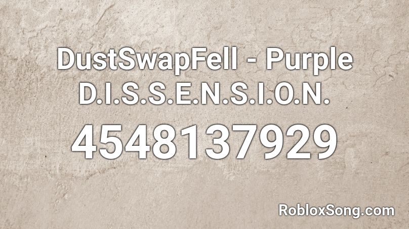 DustSwapFell - Purple D.I.S.S.E.N.S.I.O.N. Roblox ID