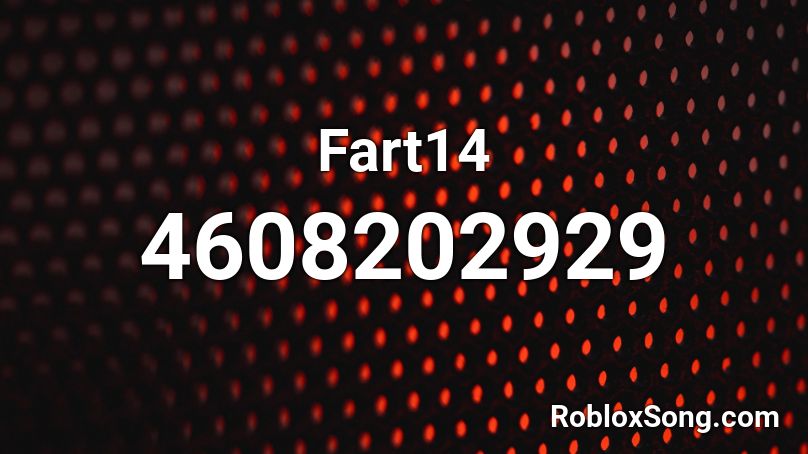 Fart14 Roblox ID