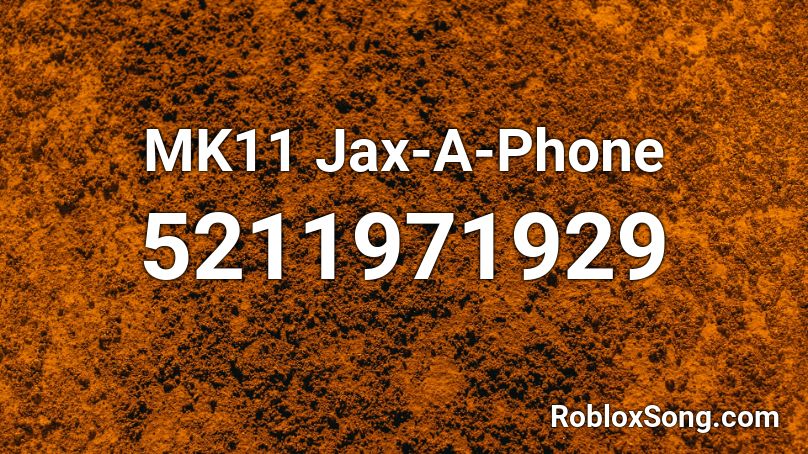 MK11 Jax-A-Phone Roblox ID