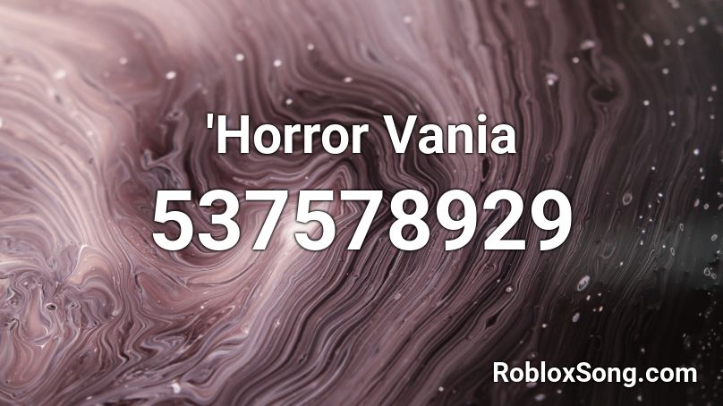 'Horror Vania Roblox ID