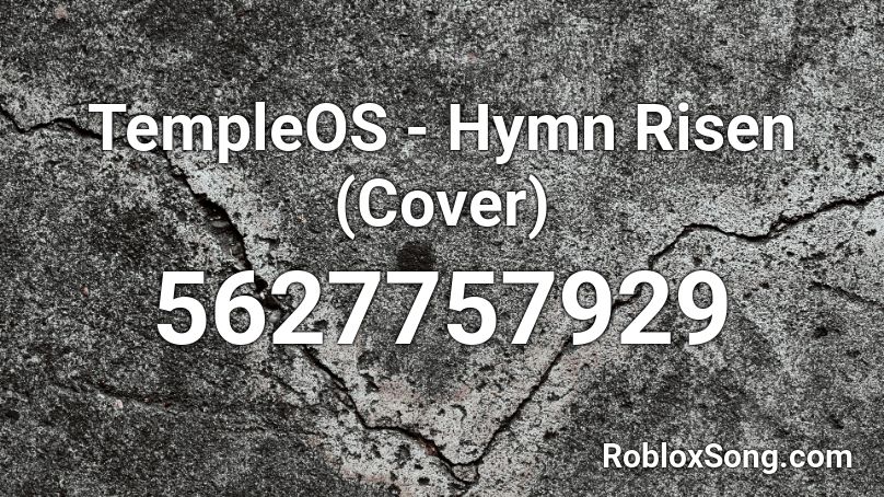TempleOS - Hymn Risen (Cover) Roblox ID