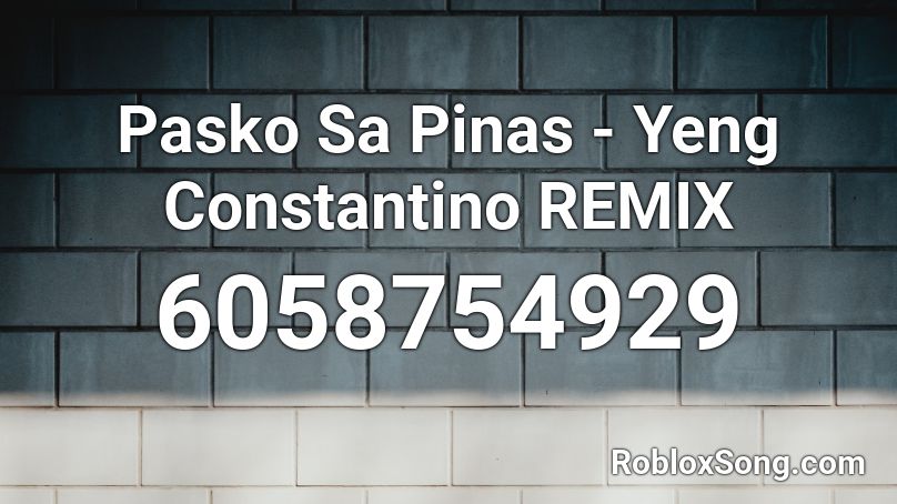 Pasko Sa Pinas - Yeng Constantino REMIX Roblox ID