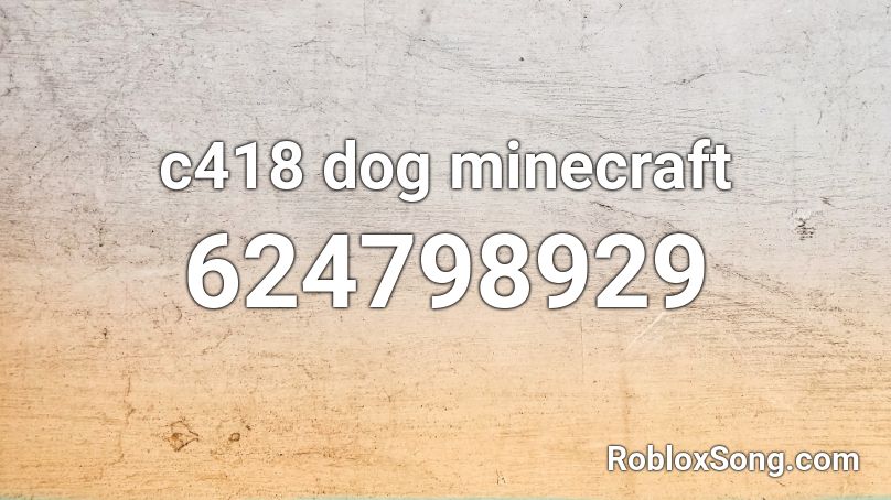 c418 dog minecraft Roblox ID