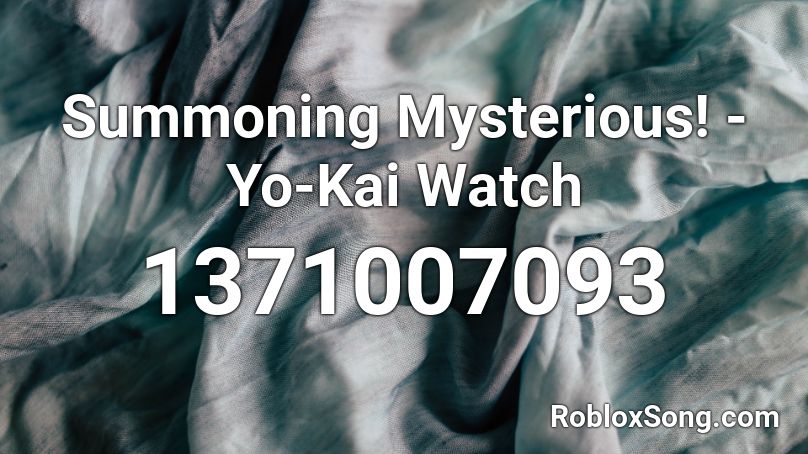 Summoning Mysterious! - Yo-Kai Watch Roblox ID