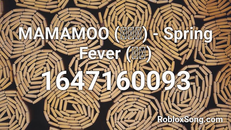 MAMAMOO (마마무) - Spring Fever (봄타) Roblox ID