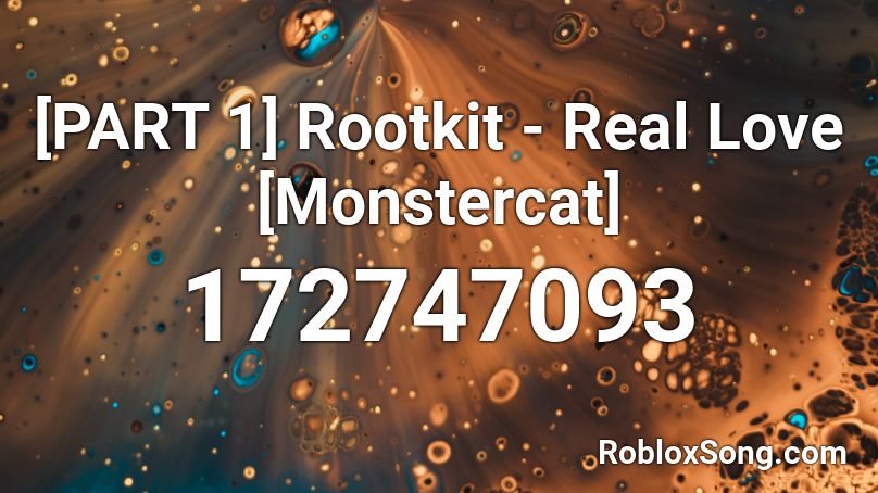 [PART 1] Rootkit - Real Love [Monstercat] Roblox ID
