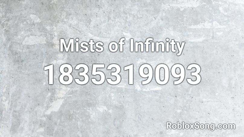 Mists of Infinity Roblox ID