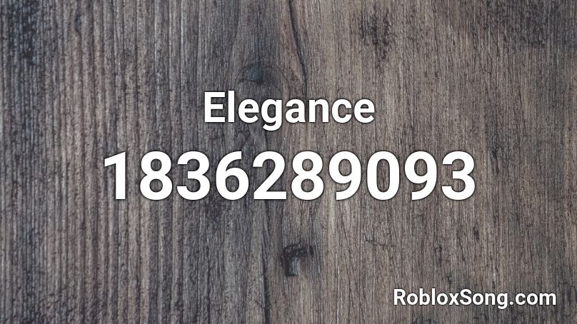 Elegance Roblox ID