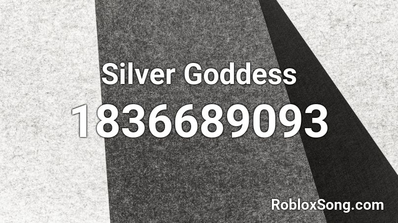 Silver Goddess Roblox ID