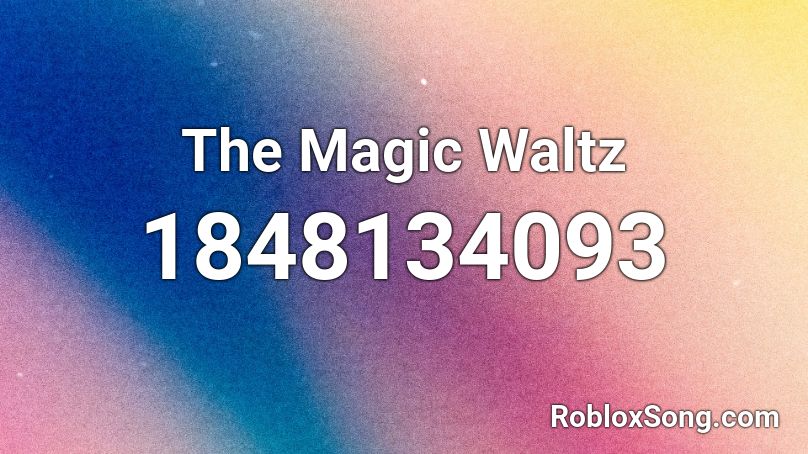 The Magic Waltz Roblox ID