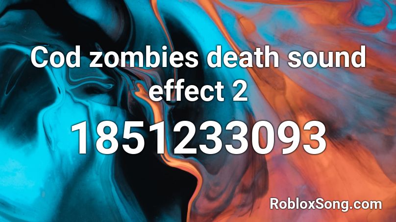 Cod zombies death sound effect 2 Roblox ID