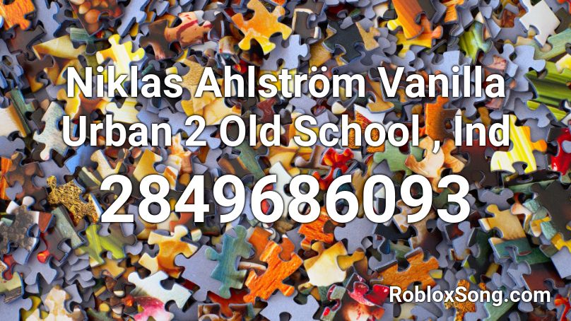 Niklas Ahlström  Vanilla Urban 2  Old School , Ind Roblox ID