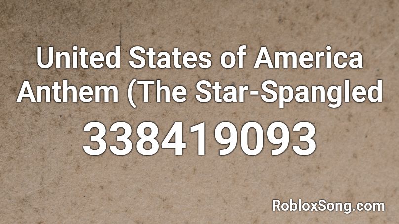 United States of America Anthem (The Star-Spangled Roblox ID