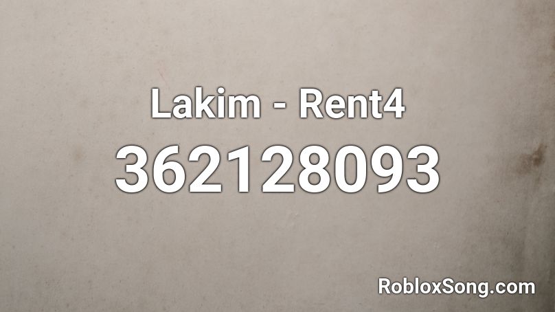 Lakim - Rent4  Roblox ID