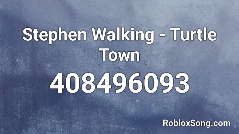 Stephen Walking - Turtle Town Roblox ID