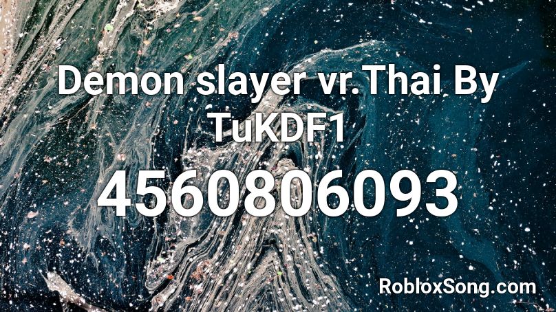 Demon slayer vr.Thai By TuKDF1 Roblox ID