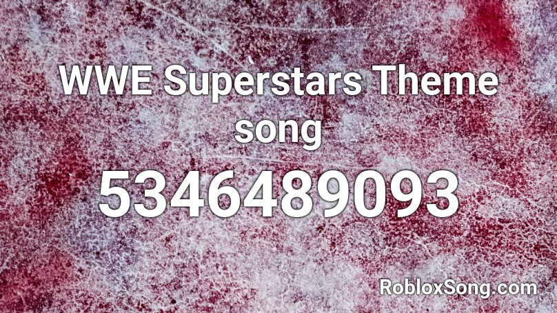 WWE Superstars Theme song Roblox ID