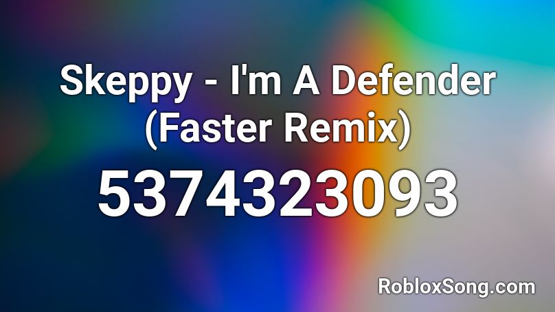 Skeppy I M A Defender Faster Remix Roblox Id Roblox Music Codes - skeppy plays roblox