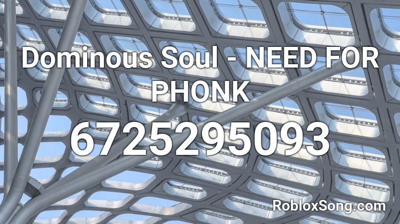 Dominous Soul - NEED FOR PHONK Roblox ID