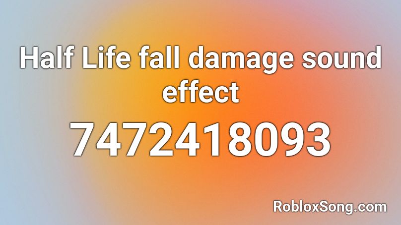 Half Life fall damage sound effect Roblox ID