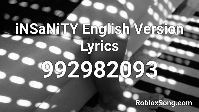 iNSaNiTY  English Version  Lyrics Roblox ID