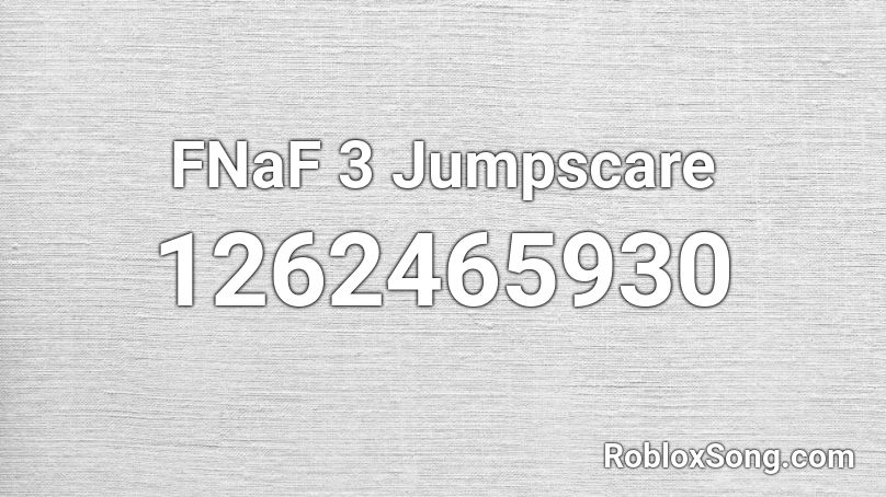 FNaF 3 Jumpscare Roblox ID