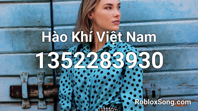 Hào Khí Việt Nam Roblox ID
