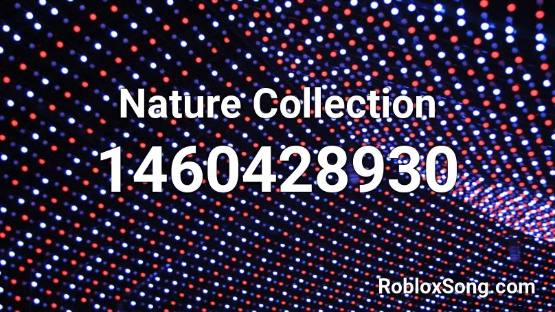 Nature Collection Roblox ID