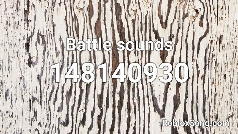 Battle sounds Roblox ID