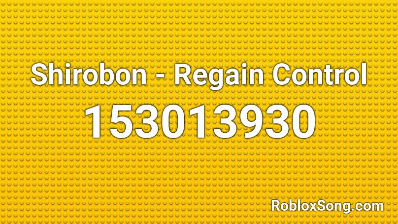 Regain Control Roblox ID