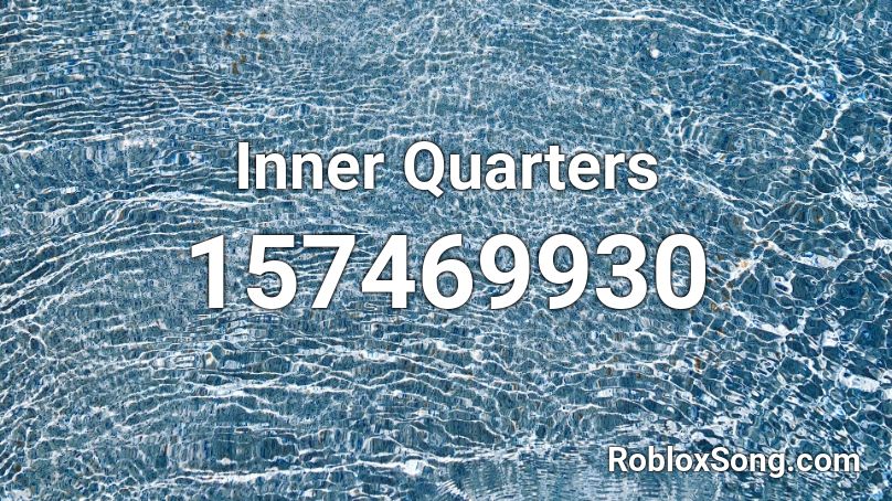 Inner Quarters Roblox ID