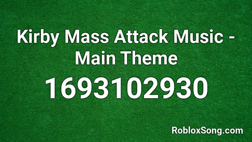 Kirby Mass Attack Music - Main Theme Roblox ID