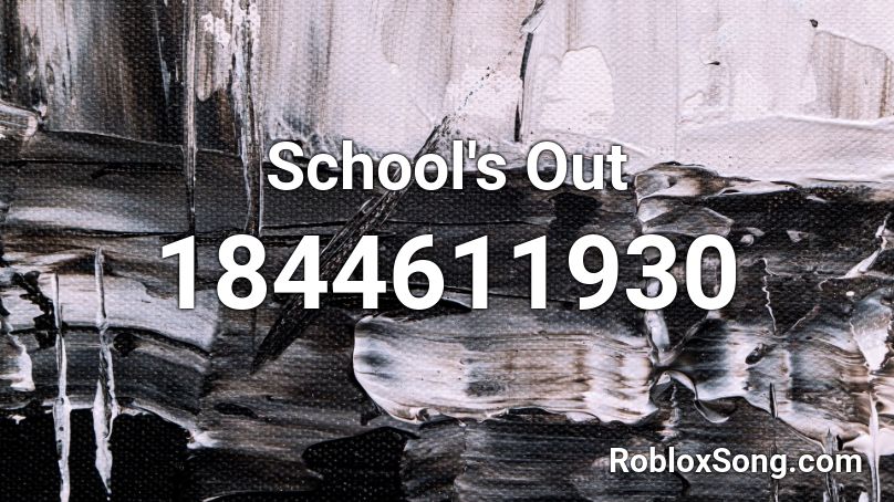 School's Out Roblox ID