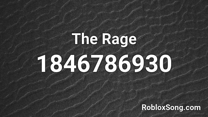 The Rage Roblox ID