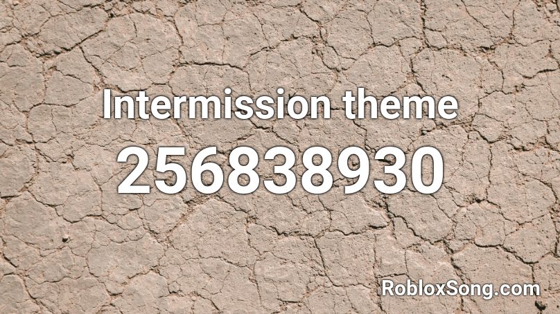 Intermission theme Roblox ID