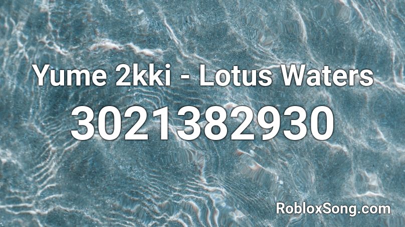 Yume 2kki - Lotus Waters Roblox ID