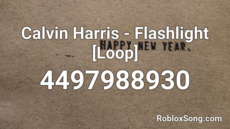 Calvin Harris - Flashlight [Loop] Roblox ID