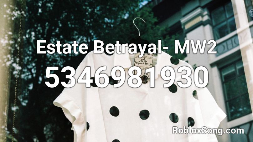 Estate Betrayal- MW2 Roblox ID