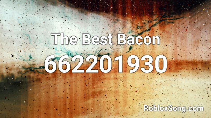 The Best Bacon Roblox ID