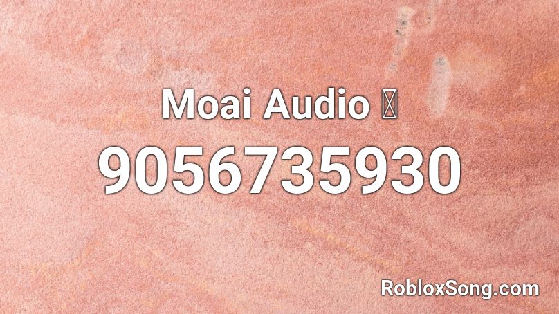 Moai Audio 🗿  Roblox ID