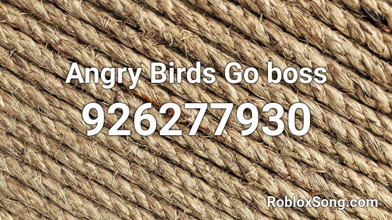 Angry Birds Go Boss Roblox Id Roblox Music Codes - soft jazz music roblox