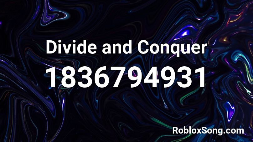 Divide and Conquer Roblox ID