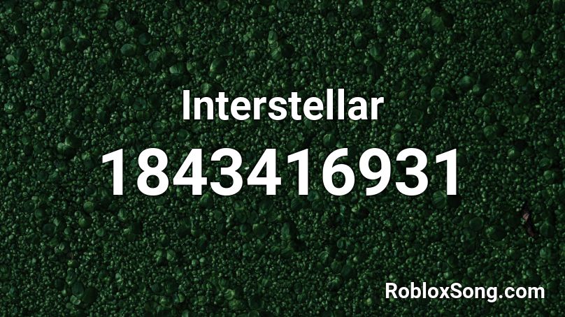 Interstellar Roblox ID