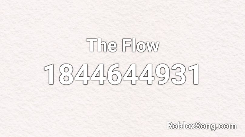 The Flow Roblox ID