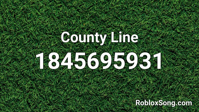 County Line Roblox ID