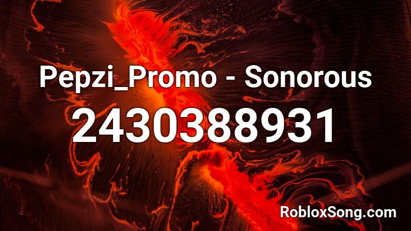 Pepzi_Promo - Sonorous Roblox ID