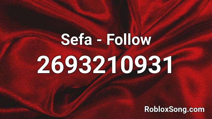 Sefa - Follow Roblox ID