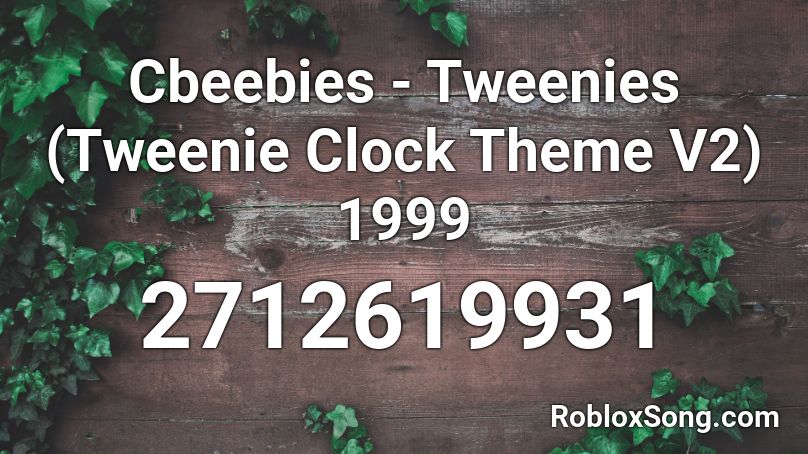 Cbeebies - Tweenies (Tweenie Clock Theme V2) 1999 Roblox ID